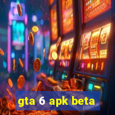 gta 6 apk beta